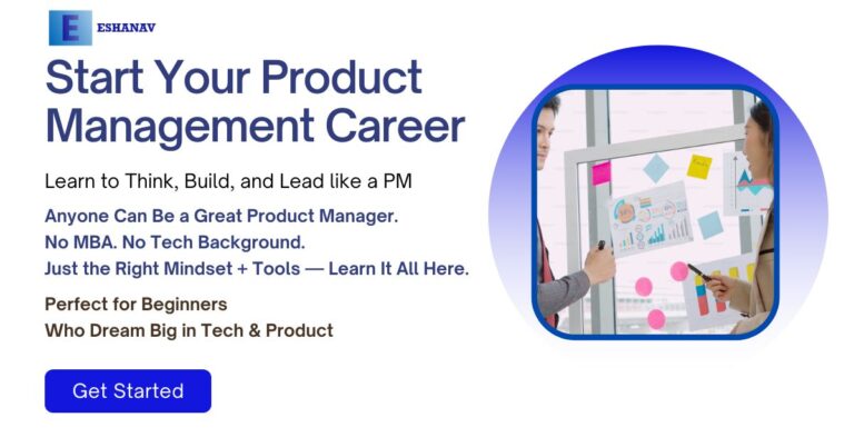 Start Your Product Management Career – Learn to Think, Build, and Lead like a PM
